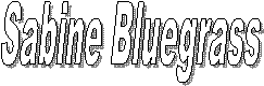 Sabine Bluegrass